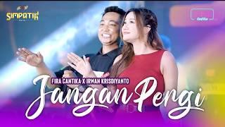 JANGAN PERGI - IRWAN KRISDIYANTO X FIRA CANTIKA | SIMPATIK MUSIC (OFFICIAL MUSIC VIDEO)