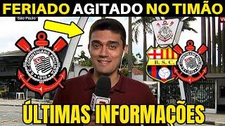 SÓ AQUI! AS ÚLTIMAS INFORMAÇÕES do CORINTHIANS desta TERÇA FEIRA..