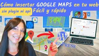 [STEP BY STEP] How to INSERT GOOGLE MAPS in WEB page or BLOG WORDPRESS, EASY, without plugin or api.