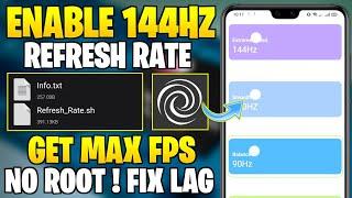 Enable 144Hz Refresh Rate For Android Phone : No Root || Get Max FPS & Smooth Refresh Rate