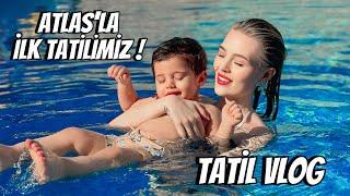 ATLAS İLE İLK TATİLİMİZ!! / 24 SAAT BİZİMLESİN! Tatil vlog askimmm ️