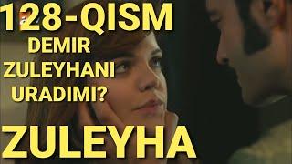 ZULEYHA 128 - QISM O'ZBEK TILIDA(TURK SERIALI) # ЗУЛЕЙХА 128 - КИСМ УЗБЕК ТИЛИДА (ТУРК СЕРИАЛИ)