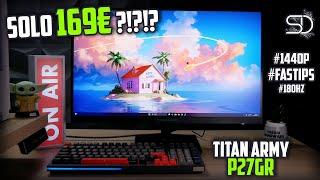 QUESTO MONITOR DA GAMING QHD COSTA TROPPO POCO... TITAN ARMY P27GR