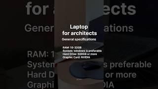 Which laptop you should buy as an architect or interior designer General specifications of laptop