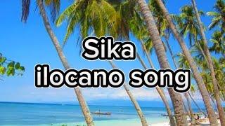 Sika -ILOCANO song w/lyrics