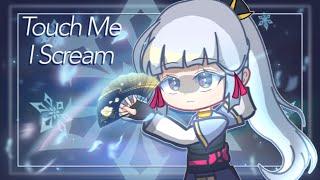 Touch me I scream/Ayaka️/️Bad words/Animation meme/Genshin impact x gacha/trend?