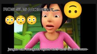 KAK ROS SUS MOMENT 