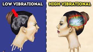 10 SHOCKING Facts About Low Vibrational People You’re Not Supposed To Know!