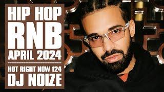  Hot Right Now #124 | Urban Club Mix April 2024 | New Hip Hop R&B Rap Dancehall Songs DJ Noize