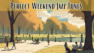 Perfect Weekend Jazz Tunes [Jazz Classics, Smooth Jazz]