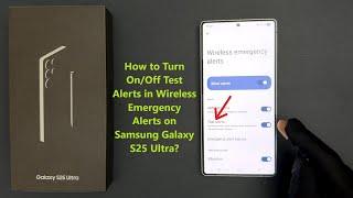 How to Turn On/Off Test Alerts in Wireless Emergency Alerts on Samsung Galaxy S25 Ultra?