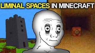 Exploring Minecraft's Liminal Spaces