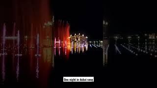 one night in Dubai song #respect #dubai #viral #vlog #subscribe #trending #shorts