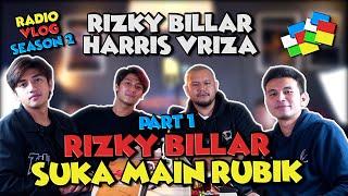 RIZKY BILLAR & HARRIS VRIZA : BILLAR SUKA MAIN RUBIK - RADIO VLOG - PART 1