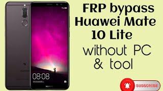 FRP bypass Huawei Mate 10 Lite (remove Google account) without PC