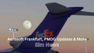 Aerosoft Frankfurt, PMDG Updates & More | MSFS News