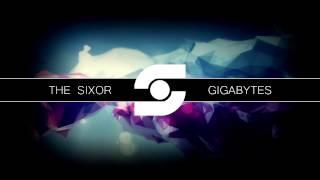 The Sixor - Gigabytes