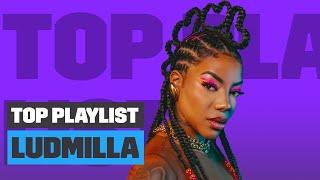 Playlist as MELHORES da LUDMILLA: FUNK, PAGODE e mais! | Top Playlist