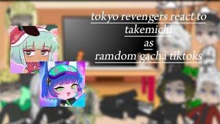 Tokyo revengers | react to | takemichi as ramdom gacha tiktoks | part 4/?| /// | au/alternative