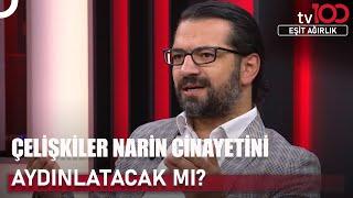 Narin'in Katili "Ben Yaptım" Der Mi? | Eşit Ağırlık