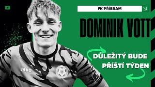 Dominik Vott: Důležitý bude příští týden