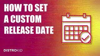 How to Set A Custom Release Date for Spotify & More with DistroKid