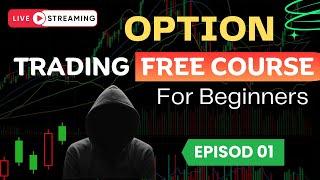 OPTION TRADING FREE COURSE FOR BEGINNERS EPISODE 01 @BEGINNERTRADERHELPER