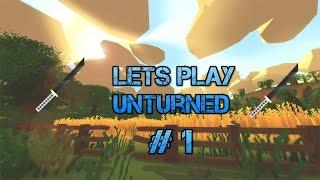 Lets Play UnTurned Single Player Ep.1