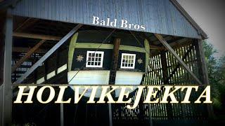 HOLVIKEJEKTA | Bald Bros