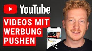 YouTube Werbung schalten - Wie ich meine Videos mit Werbung pushe 