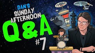 Dan's Sunday Afternoon Q&A #7