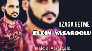 Uzaga Getme Elcin Yasaroglu (tek version)