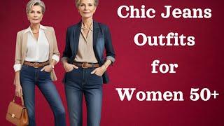 Effortless Chic: How to Style Jeans for Women Over 50 | Fashion Tips to Look Classy & Modern