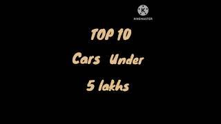 {TOP 10 CARS UNDER 5 LAKHS}  