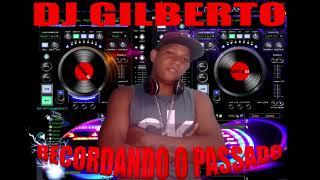 DJ GILBERTO E PAIZAO SOM REVIVENDO PASSADO VOL 06