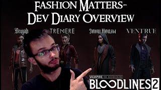 VTM Bloodlines 2- Fashion Matters - Dev Diary Overview