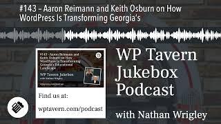 #143 – Aaron Reimann and Keith Osburn on How WordPress Is Transforming Georgia’s