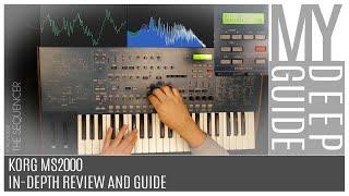 DeepDive: Synth Edition - Korg MS2000, Review And Guide