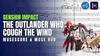The Outlander Who Caugh The Wind || Musescore Ver., #genshinimpact #musescore