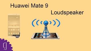 Huawei Mate 9 Loudspeaker Repair Guide