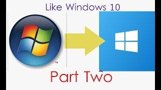 Make Windows 7/8 Look Like Windows 10!! (Part 2)