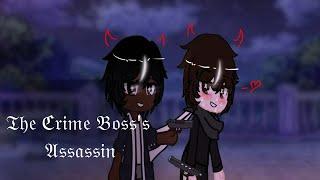 The Crime Boss's Assassin | BL/Gay | GCMM/GLMM | Original | Gacha Life | Gacha Club