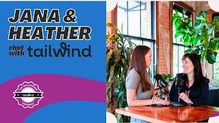 Heather & Jana Talk to Tailwind Co-Founder Danny Maloney