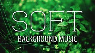 Soft Background Music | Royalty Free Piano Background Music for Relaxation & Focus