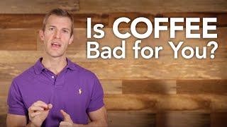 Is Coffee Bad for You? | Dr. Josh Axe