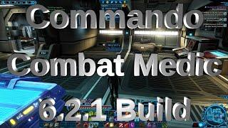 SWTOR - Commando Combat Medic 6.2.1 Build - rotation guide and build