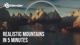 Реалистичные горы за 5 минут в Blender / Realistic mountains in 5 minutes in Blender