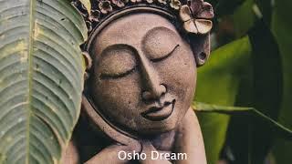 Buddha's Flute  Osho Dream II The ultimate Relaxation