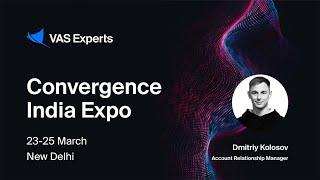 VAS Experts team at Convergence India Expo 2022