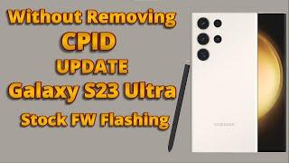 Update Galaxy S23 Ultra CPID Mobile -اردو हिन्दी-